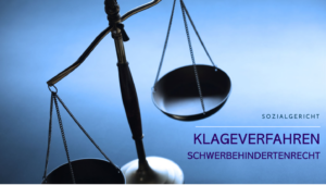 Klageverfahren wegen Schwerbehindertenausweis vor dem Sozialgericht